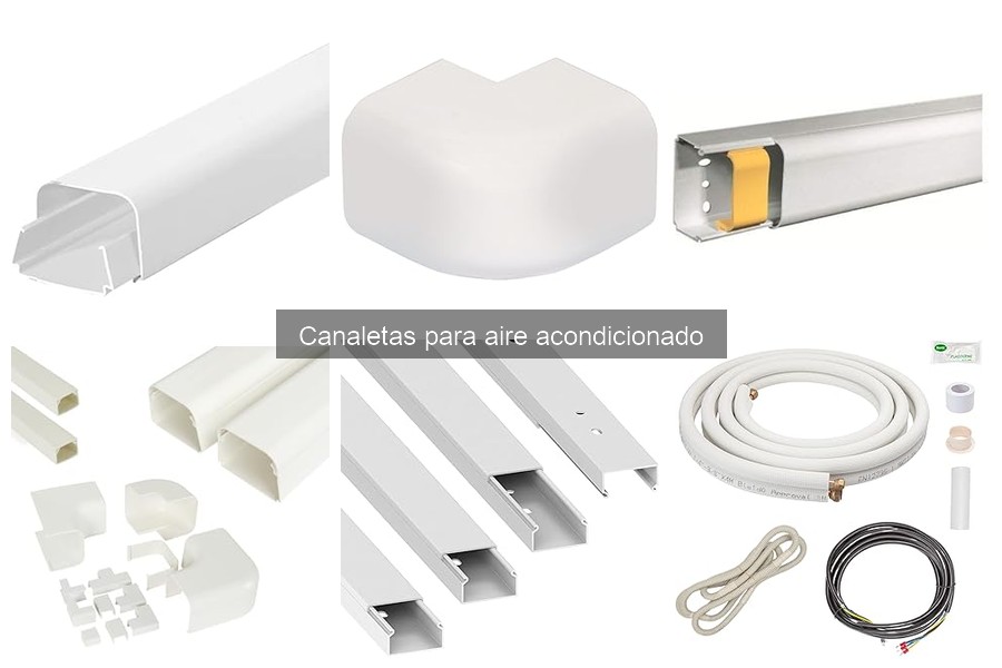 Cómo seleccionar canaletas para aire acondicionado fácilmente