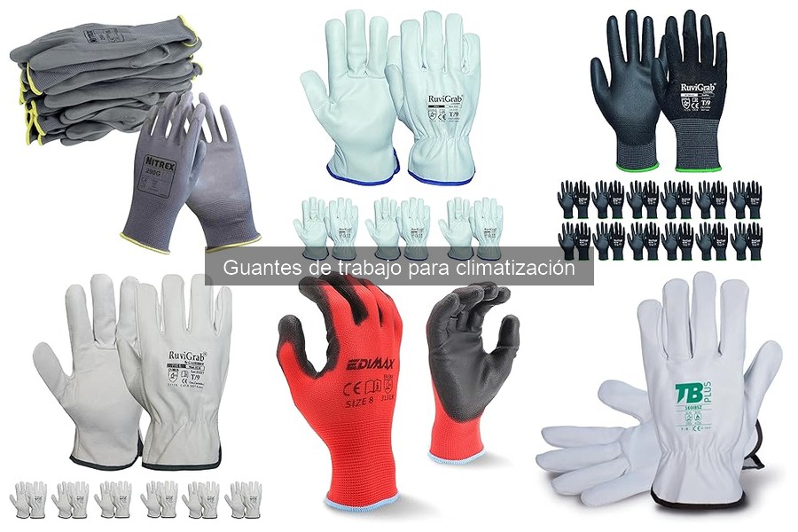 Comparativa: Guantes de látex vs. Guantes de cuero en climatización