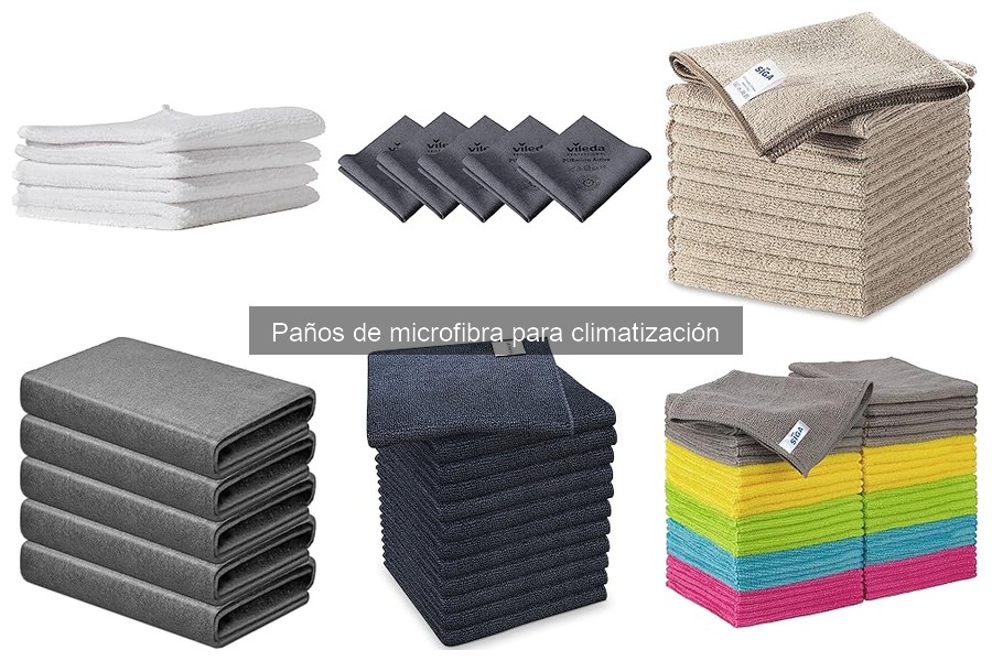 Cuidados y Mantenimiento de Paños de Microfibra para Climatización