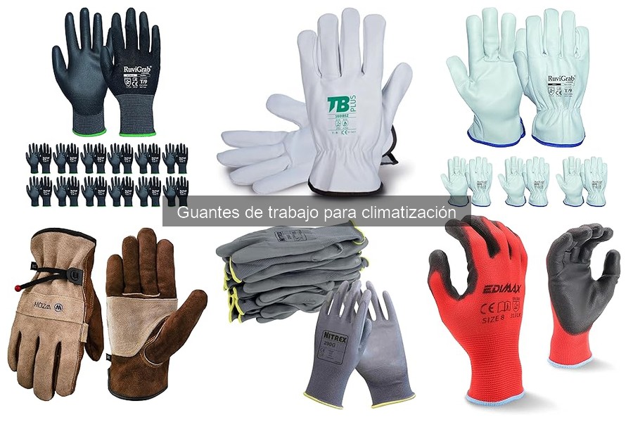 Opiniones sobre guantes de trabajo para climatización