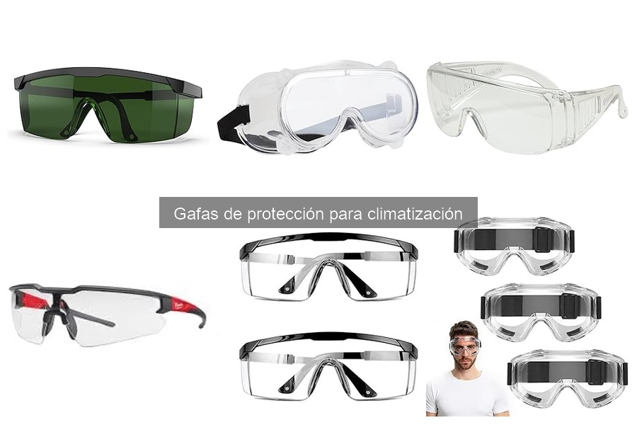 Problemas comunes con gafas de protección en climatización
