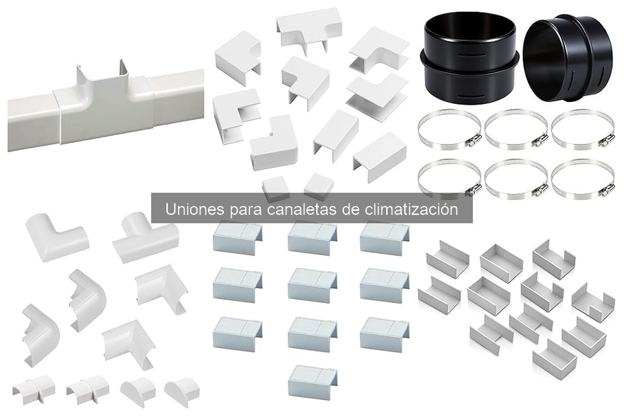 Uniones para canaletas de climatización: ¿Qué son y su importancia?