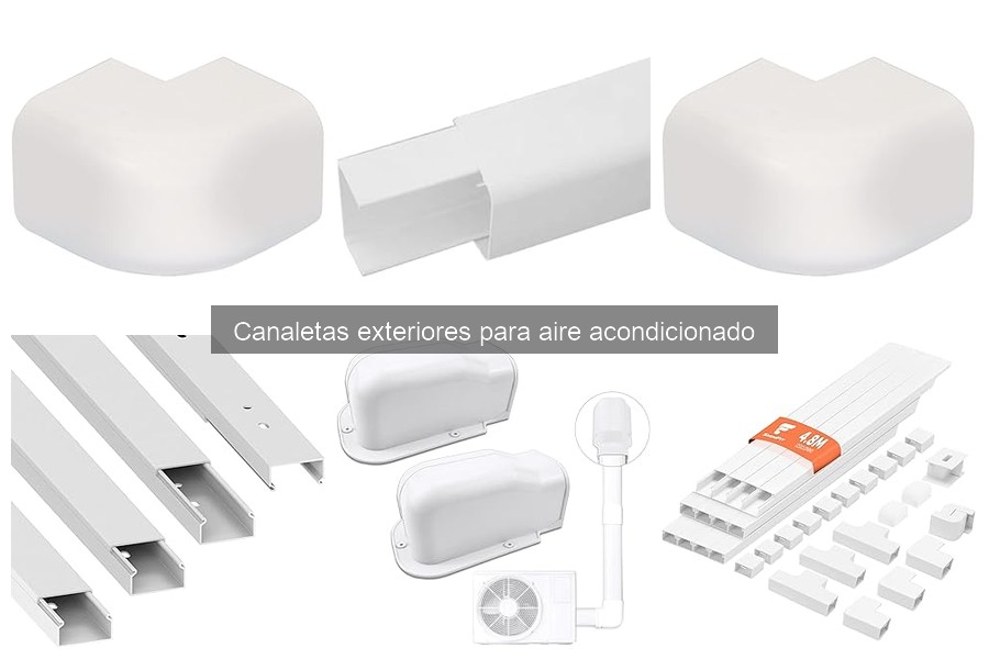 Ventajas y desventajas de las canaletas exteriores para AACC